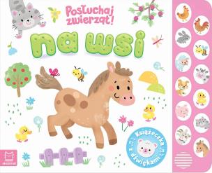 Okładka książki Na wsi. Posłuchaj zwierząt. Książeczka z dźwiękami
