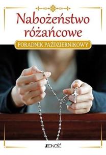 Nabożeństwo różańcowe. Poradnik październikowy. Autor: Molka Jacek. Multiszop.pl Okładka książki Nabożeństwo różańcowe. Poradnik październikowy