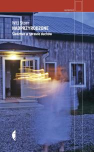 Okładka książki Nadprzyrodzone. Śledztwo w sprawie duchów