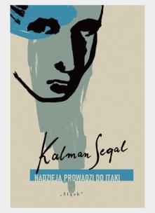 Nadzieja prowadzi do Itaki. Autor: Kalman Segal. Multiszop.pl Okładka książki Nadzieja prowadzi do Itaki