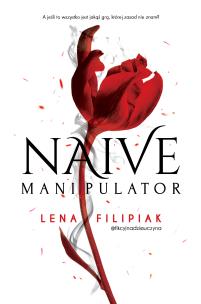 Naive manipulator. Autor: Lena Filipiak. Multiszop.pl Okładka książki Naive manipulator
