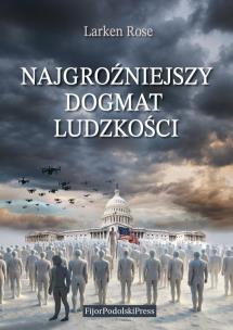 Okładka książki Najgroźniejszy Dogmat Ludzkości