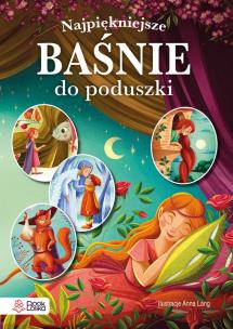 Okładka książki Najpiękniejsze baśnie do poduszki