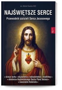 Najświętsze Serce. Przewodnik czcicieli Serca.... Autor: Józef Gaweł SCJ. Multiszop.pl Okładka książki Najświętsze Serce. Przewodnik czcicieli Serca...