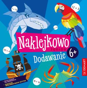Naklejkowo Junior 6+ Dodawanie. Autor: Anna Borchard. Multiszop.pl Okładka książki Naklejkowo Junior 6+ Dodawanie