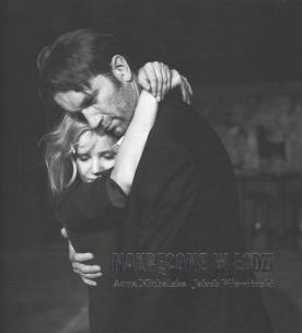 Okładka książki Nakręcone w Łodzi