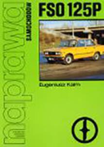 Okładka książki Naprawa samochodów FSO 125P