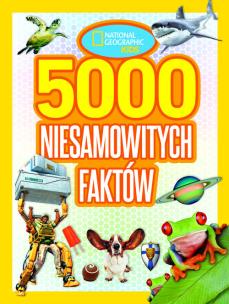 National Geographic Kids. 5000 niesamowitych faktów. Autor:   Praca zbiorowa. Multiszop.pl Okładka książki National Geographic Kids. 5000 niesamowitych faktów