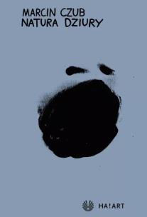 Natura Dziury. Autor: Czub Marcin. Multiszop.pl Okładka książki Natura Dziury