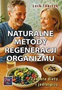 Okładka książki Naturalne metody regeneracji organizmu