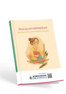 Okładka książki Nauczyciel bibliotekarz. Karta Nauczyciela, dokumentacja, pieniądze
