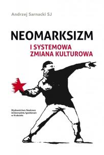 Okładka książki Neomarksizm i systemowa zmiana kulturowa