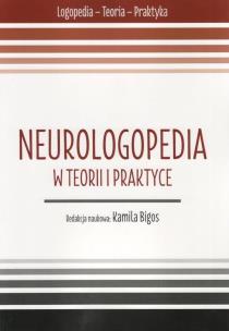 Okładka książki Neurologopedia w teorii i praktyce