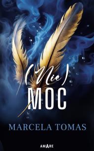 (Nie)Moc. Autor: Marcela Tomas. Multiszop.pl Okładka książki (Nie)Moc