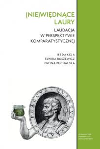 Okładka książki (Nie)więdnące laury. Laudacja w perspektywie komparatystycznej