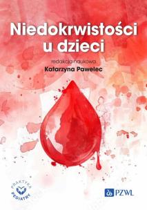 Niedokrwistości u dzieci. Autor: Pawelec Katarzyna. Multiszop.pl Okładka książki Niedokrwistości u dzieci