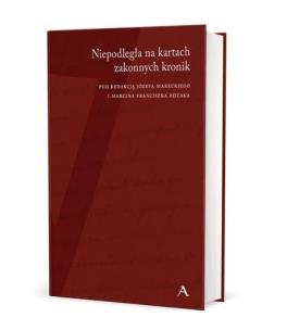 Okładka książki Niepodległa na kartach zakonnych kronik