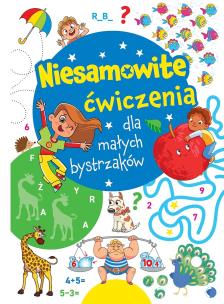 Niesamowite ćwiczenia dla małych bystrzaków. Niebieska. Autor: Opracowanie zbiorowe. Multiszop.pl Okładka książki Niesamowite ćwiczenia dla małych bystrzaków. Niebieska