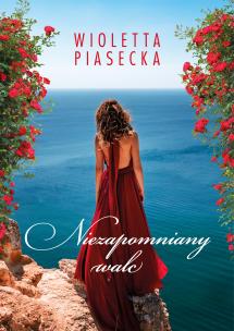 Niezapomniany walc. Autor: Piasecka Wioletta. Multiszop.pl Okładka książki Niezapomniany walc