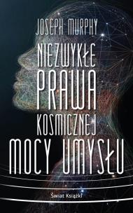Okładka książki Niezwykłe prawa kosmicznej mocy umysłu (wydanie pocketowe)
