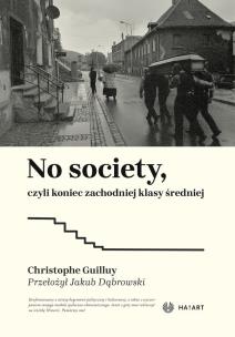 Okładka książki No Society, czyli koniec zachodniej klasy średniej