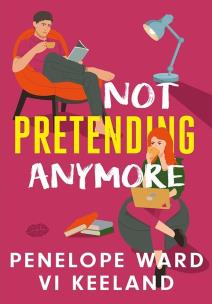 Not Pretending Anymore. Autor: Penelope Ward, Vi Keeland. Multiszop.pl Okładka książki Not Pretending Anymore