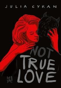 not TRUE LOVE. Autor: Julia Cyran. Multiszop.pl Okładka książki not TRUE LOVE