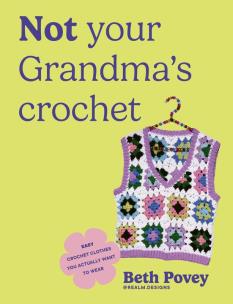 Okładka książki Not Your Grandma's Crochet