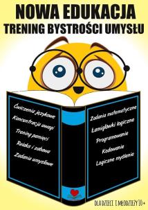 Okładka książki Nowa edukacja. Trening bystrości umysłu 10+