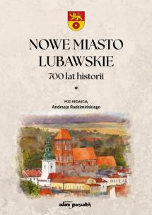 Opakowanie Nowe Miasto Lubawskie 700 lat historii Tom1
