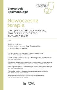 Nowoczesne terapie obrzęku naczynioruchowego, pokrzywki i atopowego zapalenia skóry.. Autor: Czarnobilska Ewa, Mazur Marcel. Multiszop.pl Okładka książki Nowoczesne terapie obrzęku naczynioruchowego, pokrzywki i atopowego zapalenia skóry.