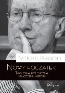 Okładka książki Nowy początek. Teologia polityczna i filozofia historii