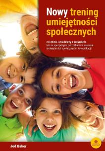 Okładka książki Nowy trening umiejętności społecznych dla dzieci..