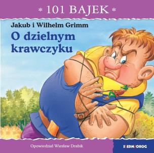 O dzielnym krawczyku. 101 bajek. Autor: Drabik Wiesław. Multiszop.pl Okładka książki O dzielnym krawczyku. 101 bajek