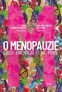 Okładka książki O Menopauzie. Czego ginekolog Ci nie powie - uszkodzone