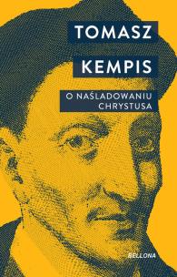 O naśladowaniu Chrystusa. Autor: Tomasz A. Kempis. Multiszop.pl Okładka książki O naśladowaniu Chrystusa