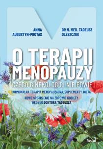 Okładka książki O terapii menopauzy. Czego ginekolog ci nie powie