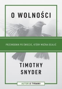 Okładka książki O wolności. Przewodnik po świecie, który można ocalić