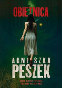 Obietnica. Autor: Peszek Agnieszka. Multiszop.pl Okładka książki Obietnica