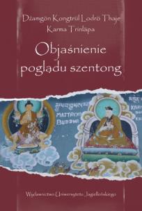 Objaśnienie poglądu szentong. Autor: Dzamgon Kongtrul Lodro Thaje, Trinlapa Karma. Multiszop.pl Okładka książki Objaśnienie poglądu szentong