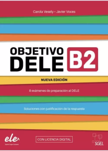 Objetivo DELE B2 Nueva Edicion 2024 + online. Autor: Teresa Bordón Martinez, Carmen Bordón Martinez. Multiszop.pl Okładka książki Objetivo DELE B2 Nueva Edicion 2024 + online