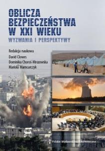 Okładka książki Oblicza bezpieczeństwa w XXI wieku. Wyzwania i perspektywy