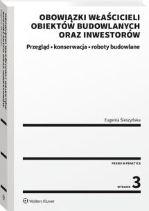 Okładka książki Obowiązki właścicieli obiektów budowlanych oraz inwestorów. Przegląd, konserwacja i roboty budowlane
