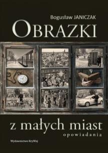 Okładka książki Obrazki z małych miast