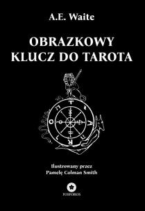 Obrazkowy klucz do Tarota. Autor: Waite Arthur Edward. Multiszop.pl Okładka książki Obrazkowy klucz do Tarota