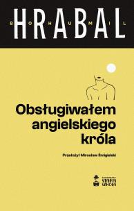 Obsługiwałem angielskiego króla. Autor: Hrabal Bohumil. Multiszop.pl Okładka książki Obsługiwałem angielskiego króla