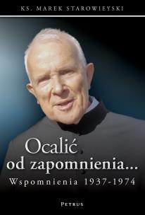 Okładka książki Ocalić od zapomnienia... Wspomnienia 1937-1974