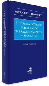 Okładka książki Ochrona interesu publicznego w prawie zamówień...