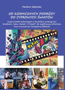 Okładka książki Od kosmicznych podróży do cyfrowych światów