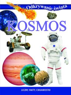Odkrywanie świata. Kosmos. Autor:   Praca zbiorowa. Multiszop.pl Okładka książki Odkrywanie świata. Kosmos